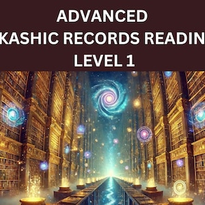 Advanced Akashic Records Reading - Level 1