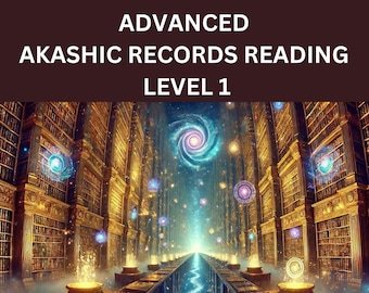 Advanced Akashic Records Reading - Level 1