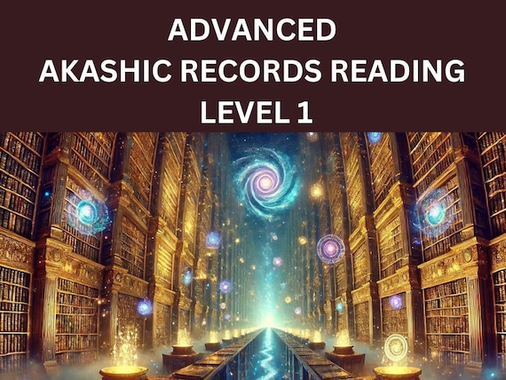 Advanced Akashic Records Reading - Level 1