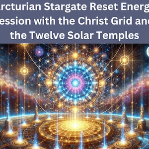 Arcturian Stargate Reset Energy Session