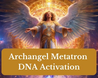 Archangel Metatron DNA Activation