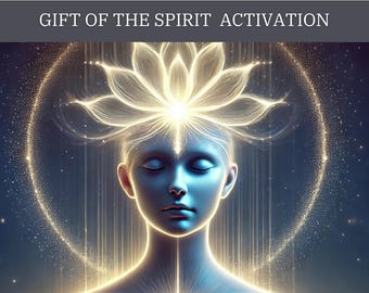 Gift of The Spirit Activation | Divine Guidance, Spiritual Empowerment & Inner Light Alignment