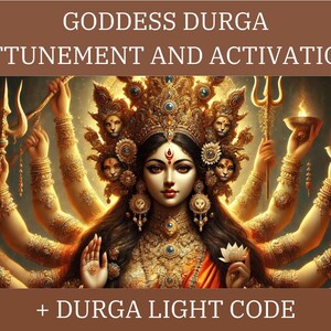 Goddess Durga Attunement and Activation & Durga Light Code