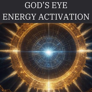 Può includere: Opera d'arte digitale raffigurante un design celeste con una luce centrale brillante e linee dorate radianti. Il testo "GOD'S EYE ENERGY ACTIVATION" è visualizzato in alto su uno sfondo scuro. L'immagine evoca temi di spiritualità ed energia.
