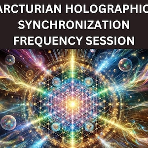 Arcturian Holographic Synchronization Frequency Session