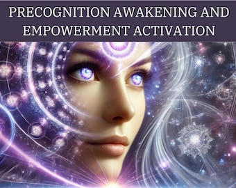 Precognition Awakening and Empowerment Activation