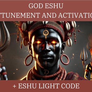 God Eshu Attunement and Activation & Eshu Light Code