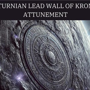 Saturnian Lead Wall of Kronos Attunement