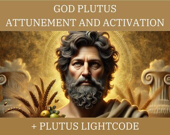 God Plutus Attunement and Activation & Plutus Light Code