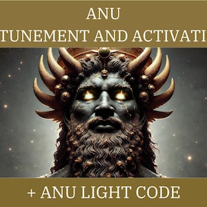 God Anu Attunement and Activation & Anu Light Code