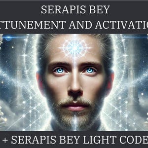 Serapis Bey Frequency Alignment and Activation & Light Code + Channeled Message