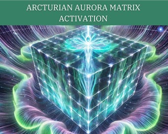Arcturian Aurora Matrix Activation | Aura Recalibration, Light Body Upgrade & Harmonic Alignment Session