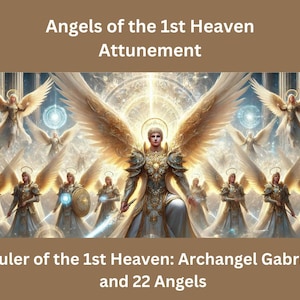 Angels of the 1st Heaven Attunement