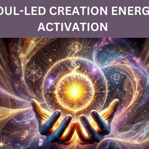 Soul-led Creation Energy Field Activation