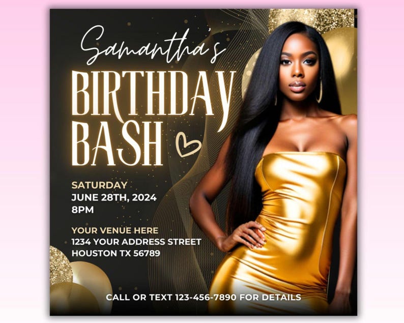 May include: A black and gold birthday party invitation with a woman in a gold dress. The invitation says "Samantha's Birthday Bash" and includes the date, time, and location of the party.