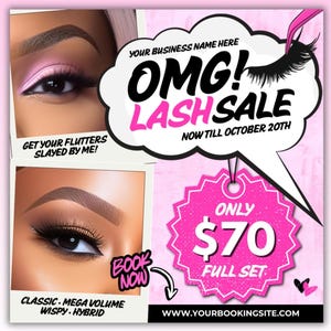 May include: A pink and black graphic design advert for eyelash extensions. The advert features a close-up of a woman's eye with long lashes. The text reads "OMG! Lash Sale" and "Now till October 20th". The advert also includes a pink starburst with the text "Only £70 Full Set".