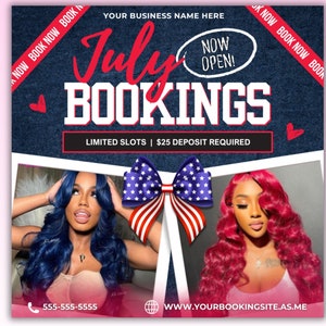 May include: A promotional graphic with the text "July Bookings" in red and white. The image features two women with long, styled hair, one blue and one red. A patriotic bow graphic is centered. The text "Now Open!" is also included.