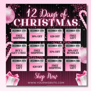 May include: A pink and black graphic with the text "12 Days of Christmas" and a calendar showing daily deals for the 12 days leading up to Christmas. The deals include free shipping, discounts, and free gifts.