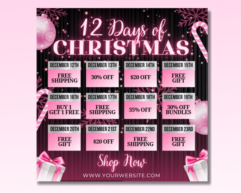 May include: A pink and black graphic with the text "12 Days of Christmas" and a calendar showing daily deals for the 12 days leading up to Christmas. The deals include free shipping, discounts, and free gifts.