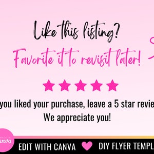 Puede incluir: Gr&aacute;fico rosa y blanco con el texto "&iquest;Te gusta esta publicaci&oacute;n? &iexcl;Agr&eacute;galo a tus favoritos para volver a visitarlo m&aacute;s tarde!" y cinco estrellas rosas. El texto "Si te gust&oacute; tu compra, deja una rese&ntilde;a de 5 estrellas. &iexcl;Te lo agradecemos!" est&aacute; debajo de las estrellas. El texto "EDIT WITH CANVA" est&aacute; en la esquina inferior izquierda, y "DIY FLYER TEMPLATE" est&aacute; en la esquina inferior derecha.
