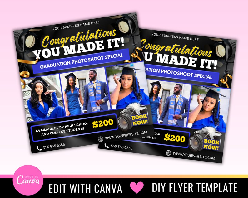 May include: A black and gold flyer with the text "Congratulations You Made It!" and "Graduation Photoshoot Special". The flyer features photos of graduates in blue caps and gowns. The flyer also includes the text "$200", "Book Now!" and "www.yourwebsite.com".