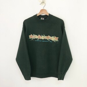 Vintage Myrtle Beach Green Sweatshirt Medium Myrtle Beach South Carolina Hibiscus Flower Beach Sweater Myrtle Beach Crewneck Jumper Size M