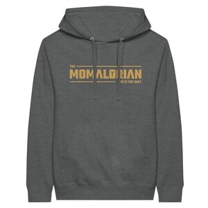 Idea regalo per la festa della mamma Felpa con cappuccio Momalorian per la mamma Felpa con cappuccio Star Wars Regalo per la festa della mamma per la neomamma Regalo Mandalorian per la festa della mamma Graphite Heather