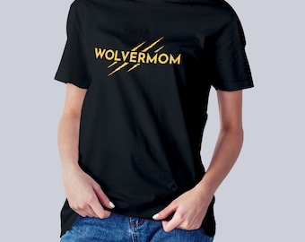 Mother's Day T-Shirt Wolvermom Funny T-Shirt Gift Cool T-Shirt for Super Moms T-Shirt for Mother's Day Gift Super Hero T-Shirt Birthday Gift