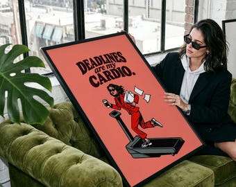 Deadlines Are My Cardio Wall Art, Funny Office Poster, Corporate Humor Print, Work From Home Decor, Boss Lady Gift, Retro Office Art