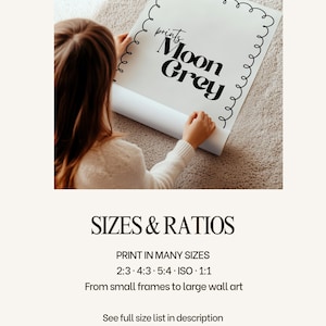 May include: A white rectangular paper print featuring a black hand-drawn scalloped border and the black text "prints Moon Grey" in a stylized font. The print is displayed with information regarding various aspect ratios including 2:3, 4:3, 5:4, ISO, and 1:1.