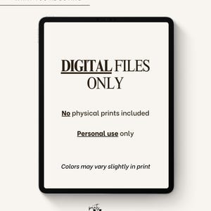 May include: A tablet screen displaying the text WHAT YOU'RE BUYING, DIGITAL FILES ONLY, No physical prints included, Personal use only, and Colors may vary slightly in print. The logo for Moon Grey prints is visible at the bottom of the screen.