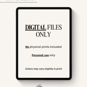 May include: A tablet screen displaying the text WHAT YOU'RE BUYING, DIGITAL FILES ONLY, No physical prints included, Personal use only, and Colors may vary slightly in print. The logo for Moon Grey prints is visible at the bottom of the screen.