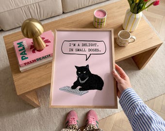 Funny Cat Office Poster, I'm a Delight in Small Doses, Sarcastic Work Humor, Pink Black Cat Print, Funny Coworker Gift, Unframed Wall Art