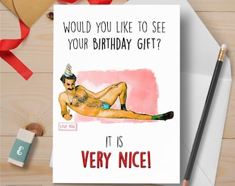 May include: A humorous birthday card featuring a cartoon illustration of a man in a party hat and a blue thong, with the text "Would you like to see your birthday gift? It is very nice!"