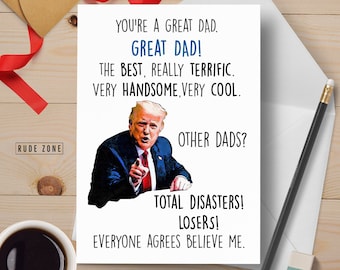Funny Donald Trump Dad Greeting Card | GREAT DAD Donald Trump Inspired | Birthday Card Fathers Day Card for Dad | Great Gift | Personalized