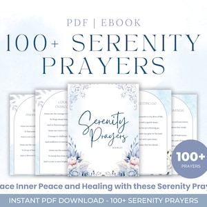 May include: A digital download of 100+ Serenity Prayers in PDF format. The cover features a watercolor design with blue and white flowers and a decorative border. The text "Serenity Prayers" is in a gold font.