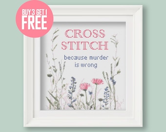 Funny Quote Cross Stitch Pattern [PDF] - "Cross Stitch Because Murder is Wrong" Flower Wreath - 8’’ (20 cm) Beginner Embroidery