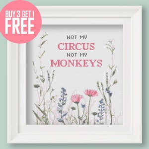 Funny Quote Cross Stitch Pattern [PDF] - &quot;Not My Circus Not My Monkeys&quot; Flower Wreath - 8’’ (20 cm) Beginner Embroidery Pattern +Instruction