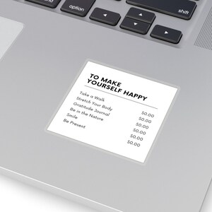 To Make Yourself Happy - Stickers - self-care / self-love / motivational quotes / sustainable gift