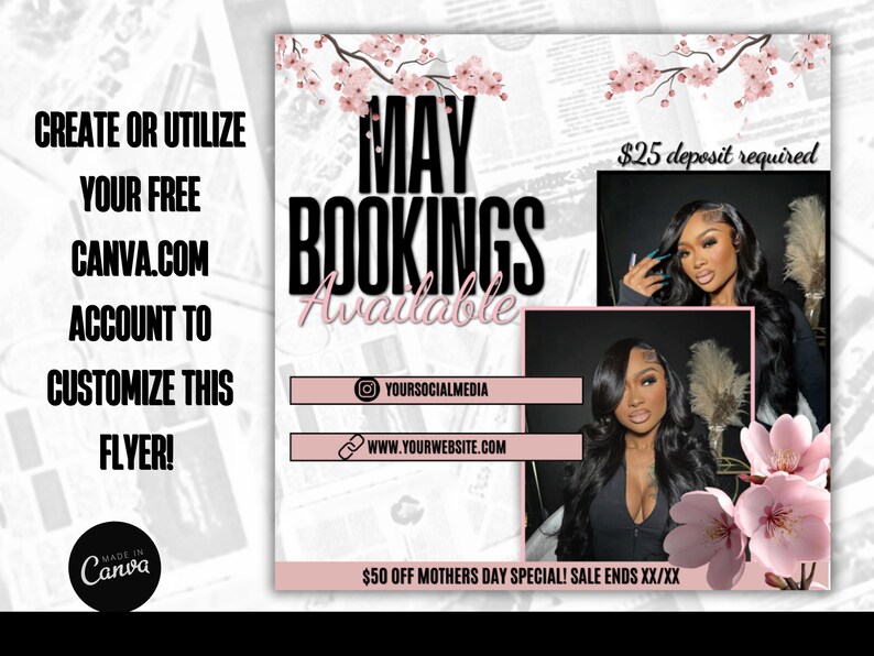 May include: Pink and white flyer with a floral design. The text reads "May Bookings Available" with a social media icon and website address. The flyer also includes the text "$25 deposit required" and "$50 off Mother's Day Special! Sale ends XX/XX".