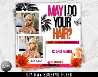 May include: A flyer advertising hair braiding services. The flyer features a woman with blonde hair and a pink and orange color scheme. The text on the flyer reads "May I Do Your Hair?" and "My books are open for the month of May!!"  A $25 deposit is required to book.  The flyer also includes the text "Book today!" and a website address.
