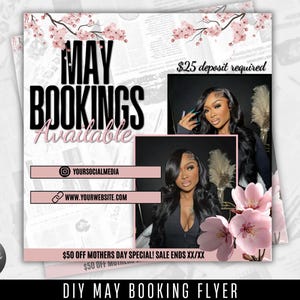 May include: A pink and white flyer with a floral design. The text reads "MAY BOOKINGS Available" with a social media icon and website address. The flyer also includes a photo of a woman with long black hair and the text "$25 deposit required". The flyer advertises a Mother's Day special with a $50 discount. The text "DIY MAY BOOKING FLYER" is at the bottom of the flyer.
