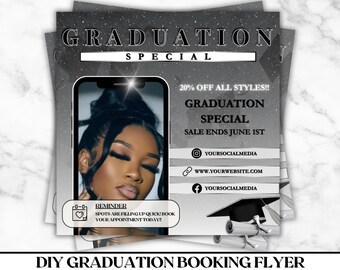 May include: Black and white flyer advertising a graduation special for hair styling services. The flyer features a photo of a woman with a hairstyle, a graduation cap, and a scroll. The text on the flyer reads "Graduation Special", "20% Off All Styles", "Sale Ends June 1st", and includes social media icons and a website address.