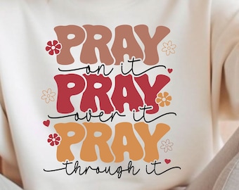 Pray on it Pray over it SVG, Pray svg, prayer svg, Christian cross svg, Bible verse svg,F ront and Back Shirt Design Svg, Trendy, Instant