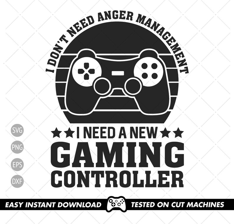 I Need a New Gaming Controller SVG, Gamer Svg, Angry Gamer Svg, Game ...
