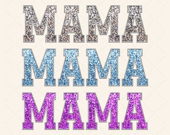 Mama Embroidered png,mama varsity PNG,tie dye glitter mama png,mama png, mama glitter png,mother's day png,embroidery mama png