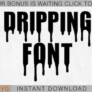 Halloween Font Svg, Dripping Alphabet, Cut Files, Svg for Cricut and Silhouette, Dripping Font for Cricut, Dripping Letters SVG