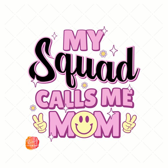 Mothers Day T-Shirt My Squad Calls Me Mama Mom Life Squad Mothers Day T-Shirt My Squad Calls Me Mama Mom Life Squad