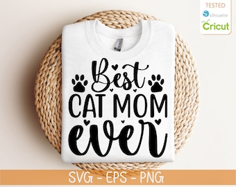 Best Cat Mom ever SVG, Cat mom svg, Cat lover svg png eps, Cat quotes svg, Cat saying quote png, Instant Download, Cricut ready.