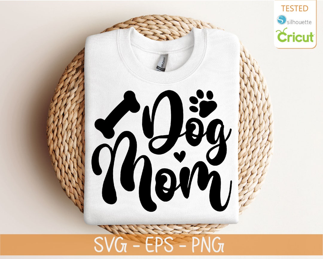 Dog Mom SVG, Dog Lover Svg Png Eps, Dog Quotes Svg, Dog Saying Quote ...